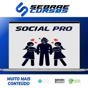 Social Pro:Modo Stifler do Invisível ao Desejado - Gabriel Breier