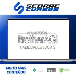 Somos Todos BrotherAGI: Habilidades Sociais - Edigas