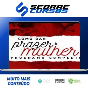 Como dar Prazer à Mulher - Aline Castelo