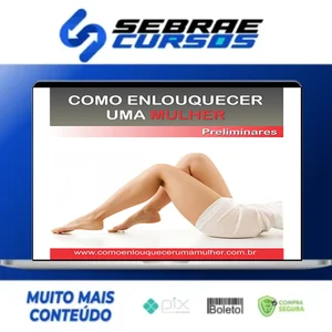 Como Enlouquecer uma Mulher na Cama - Léo