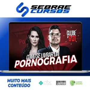 Live Clube 6e1: Como Se Libertar da Pornografia - Shirleyson Kaisser
