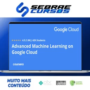 Advanced Machine Learning On Google Cloud - Google Cloud [INGLÊS]