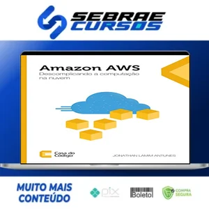Amazon AWS: Descomplicando a Computação na Nuvem - Editora Casa do Código