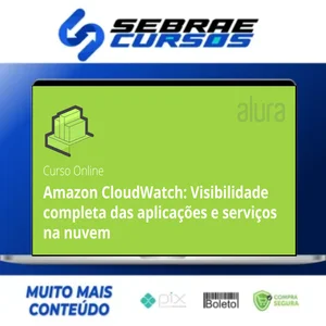 Amazon Cloudwatch Visibilidade Completa Das Aplicações e Serviços Na Nuvem - Alura