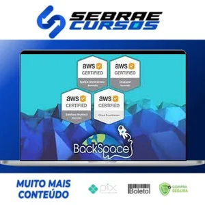 Amazon Web Services (AWS) Certified 4 Certifications! - BackSpace Academy [INGLÊS]
