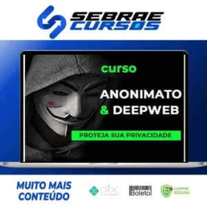 Anonimato e DeepWeb - Anderson Almeida