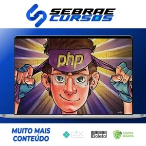 Php 7 Completo: Curso do Desenvolvedor Web + Projetos - Cod3R