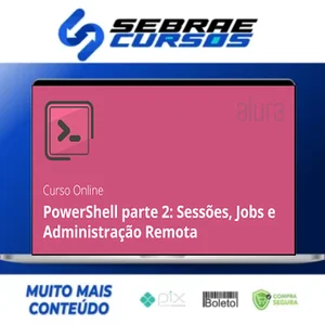 PowerShell II: Sessões, Jobs e Administração Remota - Alura