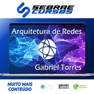 Arquitetura de Redes - Gabriel Torres