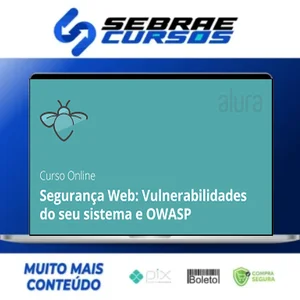 Segurança Web: Vulnerabilidades e OWASP - Alura