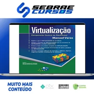 Virtualização: Componente Central do Datacenter - Manoel Veras