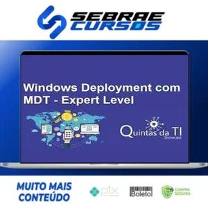 Windows Deployment Usando MDT 2013 Update 2 - Eduardo Sena