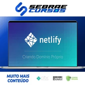 Curso Netlify: Como Hospedar seu Site de Graça - Willian Justen