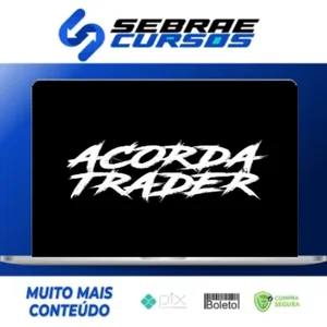 Acorda Trader: O Guia Definitivo do Trader de Sucesso - Mateus