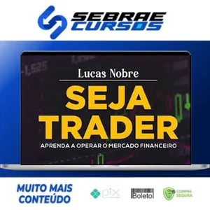 Seja Trader - Lucas Nobre