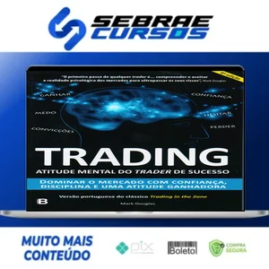 Trading: Atitude Mental do Trader de Sucesso - Mark Douglas