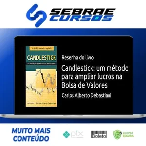 Candlestick: Um Método Para Ampliar Lucros na Bolsa de Valores - Carlos Alberto Debastiani