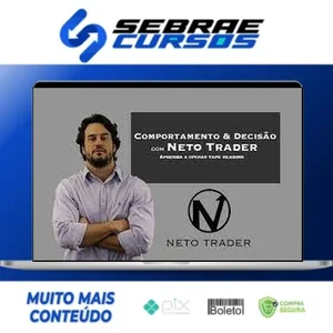 Comportamento e Decisão - Neto Trader