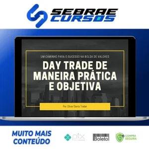 Day Trade de Maneira Prática e Objetiva - Oliver Santo Trader