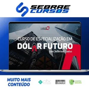 Especialização em Dolár Futuro - Jefferson Laatus