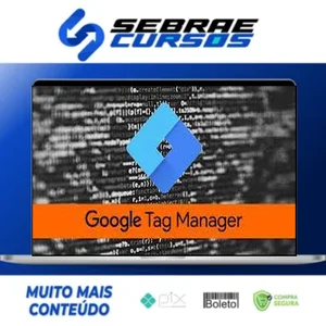 Google Tag Manager - GTM - Essencial na Prática
