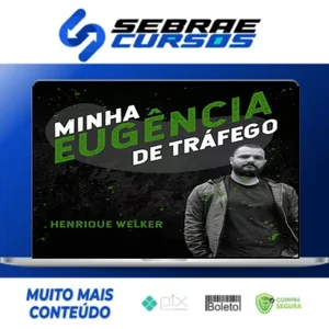Minha Eugência de Tráfego - Welkerh
