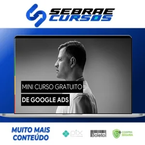 Mini Curso de Google Ads - SEBRAE