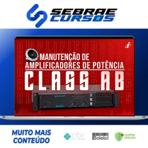Especialista em manutenção de Amplificadores de audio - Classe A, AB e D
