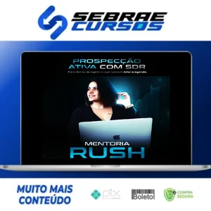 Mentoria Rush - Thai Oliver (A Braba da Prospecção)