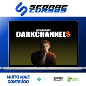 Comunidade Dark Channels - Rhaj Teixeira